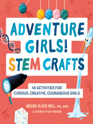 cover image of Adventure Girls! STEM Crafts
